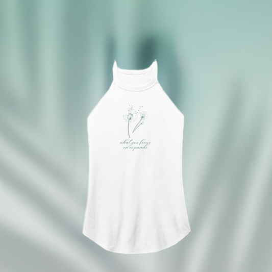 Womens Tank - What you focus on expands