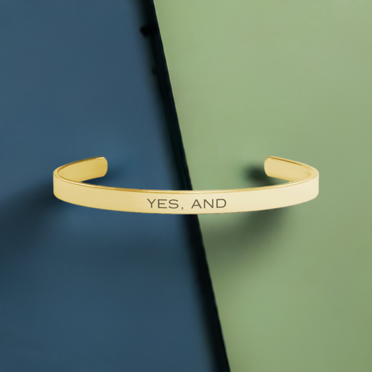 Cuff Bracelet - Yes, And