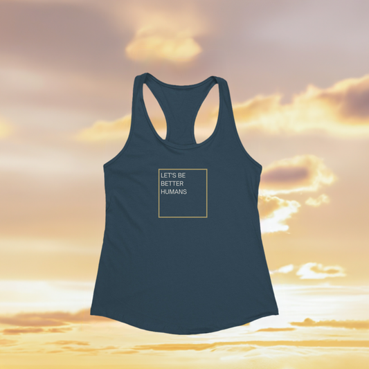 Womens Racerback Tank - Lets Be Better Humans